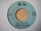 FREDDIE GORMAN - IN A BAD WAY - RIC TIC