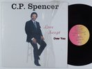 C.P. SPENCER Love Sweet Over You A-ZONE LP NM/VG++ SHRINK private modern soul