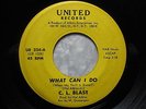 C.L. BLAST 45 What Can I Do/In A Daze UNITED rare xover northern soul HEAR