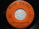 MARTY LEWIS 45 Can't Do Without You BIG DEAL rare New Orleans soul funk HEAR