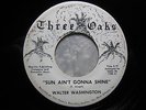 WALTER WASHINGTON 45 Sun Aint Gonna Shine THREE OAKS rare NOLA deep soul HEAR