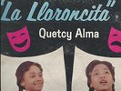 AHORA TE TOCA A TI - LA LLORONCITA (QUETCY ALMA)