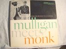 THELONIOUS MONK/ GERRY MULLIGAN-MULLIGAN MEETS MONK-DG-BLUE LABEL  NM