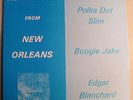 Real Blues from New Orleans LP Polka Dot Slim Boogie Jake Edgar Blanchard Bandy