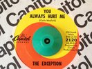 Northern Soul 45 The Exception You Always Hurt Me on Capitol VG++ HEAR