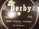 Doowop 78 The Imperials Why Did You Leave Me/ Hard Workin Woman Derby #858