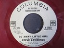 STEVE LAWRENCE - GO AWAY LITTLE GIRL 45 RPM RED VINYL WLP PROMO COLUMBIA RECORDS