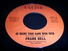 FRANK DELL - HE BROKE YOUR GAME WIDE OPEN - VALISE