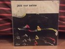 FRENCH JAZZ LP BARNEY WILEN MILT JACKSON KENNY CLARKE JAZZ SUR SEINE OG FRENCH