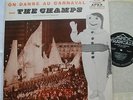 THE CHAMPS Too much tequila CARNAVAL DE QUEBEC ORIG 1963 APEX LP CANADA Vinyl