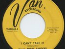 Hear - Rare Northern Soul 45 - Bobby Sanders - I Can't Take It - Van # 004669