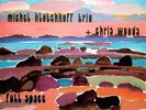 MICHEL KLOTCHOFF TRIO + CHRIS WOOD 