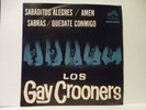 Los Gay Crooners RARE Mexico EP SABADITOS ALEGRES, AMEN, SABRAS, QUEDATE CONMIGO