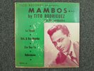 MAMBOS BY TITO RODRIGUEZ RARE 7â? VINYL EP TICP TR-EP 45-19 Latin Jazz Dance