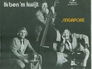 LOWLAND TRIO  // SIGNAPORE / IK BEN 'M KWIJT (2 vert) // 7