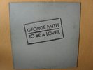 GEORGE FAITH  TO BE A LOVER   BLACK SWAN 1977 VINYL LP EX MINUS ORIGINAL PERRY