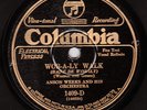 Columbia 1409/934: Anson Weeks-Wob-A-Ly Walk/Earl Burtnett-If I Hadn't You E/E-