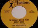 Reddlemen - I'm Gonna Get In That Girl's Mind - Very Rare Texas Killer Garage 45