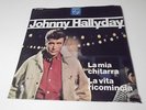 HALLYDAY JOHNNY - LA MIA CHITARRA / LA VITA RICOMINCIA