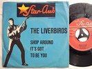 THE LIVERBIRDS SHOP AROUND 7'' D STAR-CLUB
