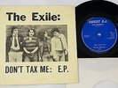 THE EXILE Don't Tax Me (Boring UK 7