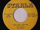 ART DECOU & GROUP: Only You, Only Me / I Love You 45 (minor lbl stain) Vocal Gr