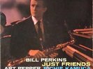 Bill Perkins/Art Pepper/Richie Kamuca-Just Friends-Pacific Jazz 401-NICE