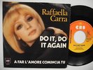 RAFFAELLA CARRA Do It Do It Again / A Fae L'Amore ... 45 7