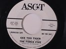 FORCE FIVE: Gee To Tiger / I Want You Babe 45 (dj, w/ company sleeve) rare Oldi