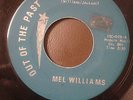 MEL WILLIAMS CAN IT BE ME OUT OF THE PAST LABEL