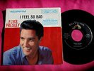 ELVIS PRESLEY - I Feel So Bad - super clean 45 rpm w/ Picture Sleeve - RCA 7880