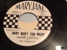 Baby Don't You Weep --- Edward Hamilton & the Arabians --- Northern Soul 45
