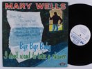 MARY WELLS Bye Bye Baby/I Don't Want To Take A Chance MOTOWN LP VG++/NM