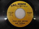 DON THOMAS Train Keep Moving CAL STATE Soul Funk VG+/++