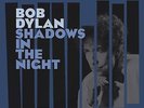 BOB DYLAN SHADOWS IN THE NIGHT NEW SEALED LP & CD IN STOCK