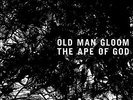 Ape Of God - Old Man Gloom (2014, Vinyl New) 634457675513