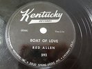 78 RPM RECORD ON KENTUCKY - RED ALLEN - BOAT OF LOVE - BOUQUET IN HEAVEN