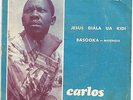 CARLOS LAMARTINE jesus diala ua kidi / bazooka 7” 45 PS N’Gola 124 Angola Folk