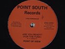 POINT OF VIEW Are You Ready? POINT SOUTH 12