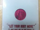 JERRY WHITE AND THE SOUL STEPPERS -  LET YOUR BODY MOVE - LA BOOGIE DISCO SEALED