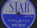 *RARE* Charlie Singleton - Camel Walkin/Hard Times Are Coming (Star 1950s) Good