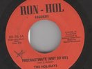 THE HOLIDAYS   PROCRASTINATE 45 Crossover NORTHERN SOUL on RON-HOL * HEAR IT
