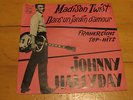 JOHNNY HALLYDAY-MADISON TWIST/DANS UN JARDIN D'AMOUR-PHILIPS GERMANY W/PS VG