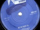 REGGAE BOYS - ME NO BORN YA / THE WICKED DEM A SURVIVE - AMALGAMATED