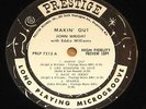 JOHN WRIGHT MAKIN' OUT W/ EDDIE WILLIAMS PRESTIGE 7212 WHITE LABEL PROMO LP ONLY