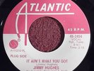 NORTHERN SOUL - JIMMY HUGHES - IT AIN'T WHAT YOU GOT / UNCLE SAM - PROMO - EX
