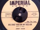 R&B Rocker 45 JIMMY SHAW Big Chief Hug Um Kiss IMPERIAL PROMO MIGHTY HANNIBAL