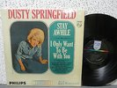 SPRINGFIELD,DUSTY  PHILIPS 133  STAY AWHILE  M-  $30.00