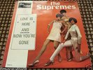THE SUPREMES LOVE IS HERE AND NOW YOU'RE GONE 7