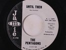 PENTAGONS: Until Then / I'm In Love 45 (dj, tol, xol) Soul